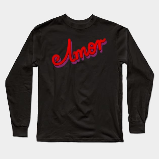 Amor Long Sleeve T-Shirt by The E Hive Design